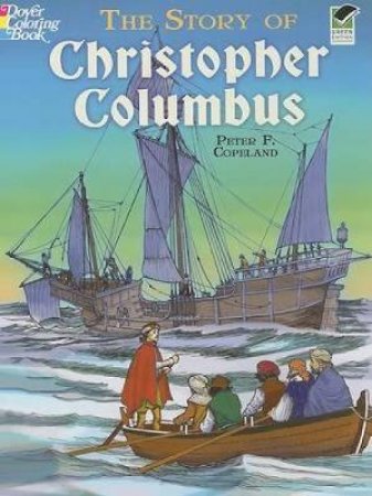 Story of Christopher Columbus Coloring Book by PETER F. COPELAND