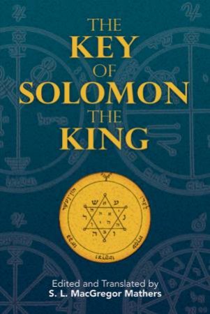 Key of Solomon the King by S. L. MACGREGOR MATHERS