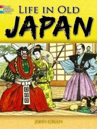 Life in Old Japan Coloring Book by JOHN GREEN