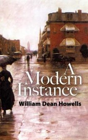 Modern Instance by WILLIAM DEAN HOWELLS