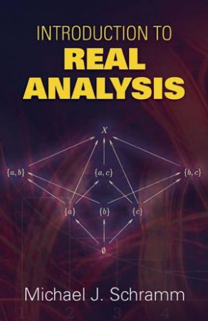 Introduction to Real Analysis by Michael J. Schramm