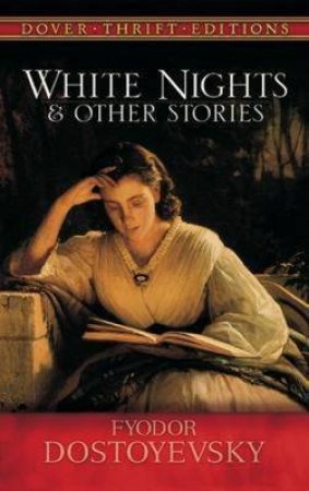 White Nights and Other Stories by Fyodor Dostoyevsky & Constance Black Garnett