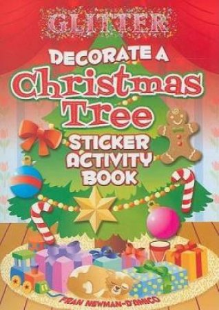 Glitter Decorate a Christmas Tree Sticker Activity Book by FRAN NEWMAN-D'AMICO