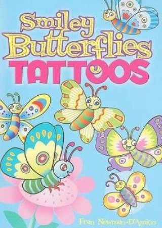 Smiley Butterflies Tattoos by FRAN NEWMAN-D'AMICO