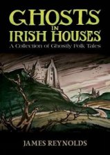Ghosts in Irish Houses
