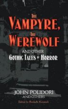 Vampyre The Werewolf and Other Gothic Tales of Horror