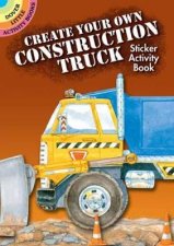 Create Your Own Construction Truck Sticker Activity Book