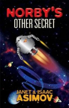 Norby's Other Secret by ISAAC ASIMOV