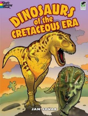 Dinosaurs of the Cretaceous Era by JAN SOVAK