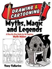 Drawing and Cartooning Myths Magic and Legends