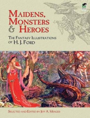 Maidens, Monsters and Heroes by H. J. FORD