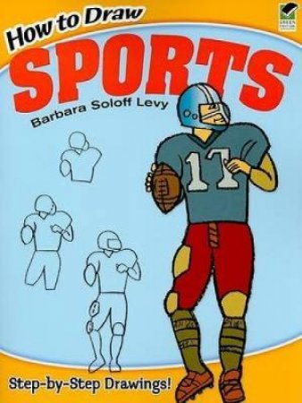 How to Draw Sports by BARBARA SOLOFF LEVY