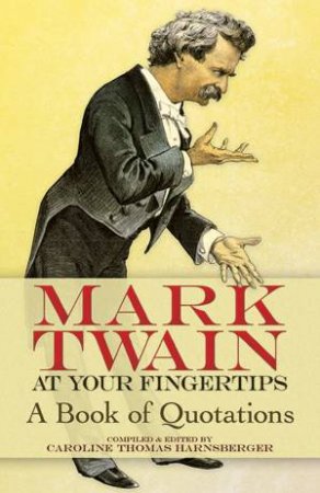 Mark Twain at Your Fingertips by MARK TWAIN