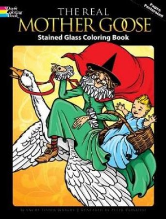 Real Mother Goose Stained Glass Coloring Book by PETER DONAHUE