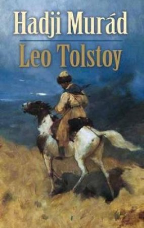 Hadji Murad by Leo Tolstoy & Aylmer Maude
