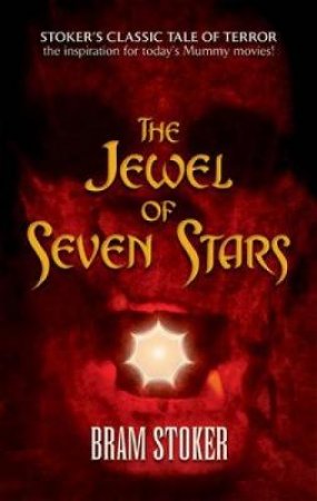 The Jewel Of Seven Stars by Bram Stoker