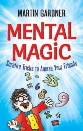 Mental Magic by MARTIN GARDNER