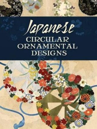 Japanese Circular Ornamental Designs by DOVER