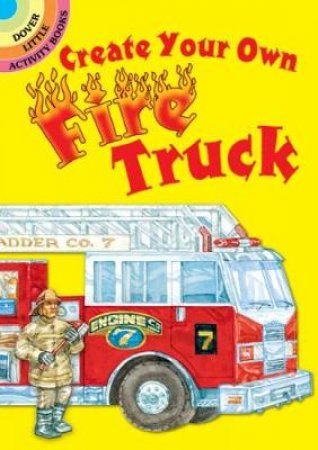Create Your Own Fire Truck Sticker Activity Book by STEVEN JAMES PETRUCCIO