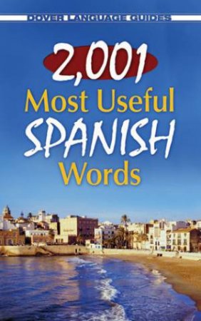 2,001 Most Useful Spanish Words by Pablo Garcia Loaeza