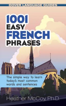 1001 Easy French Phrases by Heather. McCoy