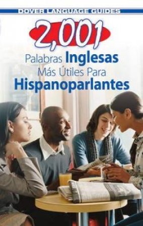 2,001 Palabras Inglesas Mas Utiles para Hispanoparlantes by PABLO GARCIA LOAEZA
