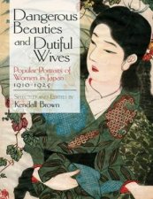 Dangerous Beauties and Dutiful Wives