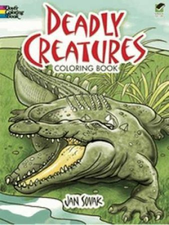 Deadly Creatures Coloring Book by JAN SOVAK