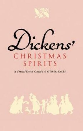 Dickens' Christmas Spirits by CHARLES DICKENS