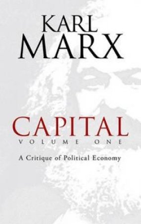 Capital, Volume One by KARL MARX