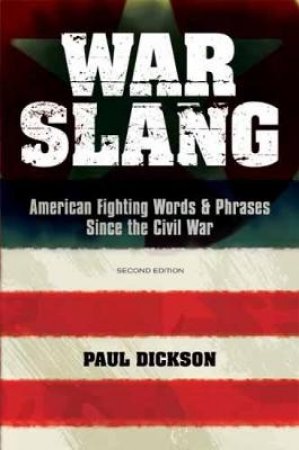 War Slang by PAUL DICKSON
