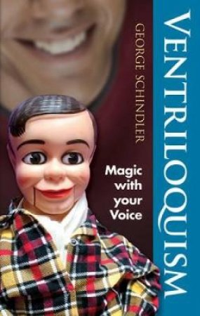 Ventriloquism by GEORGE SCHINDLER