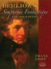 Berliozs Symphonie Fantastique for Solo Piano