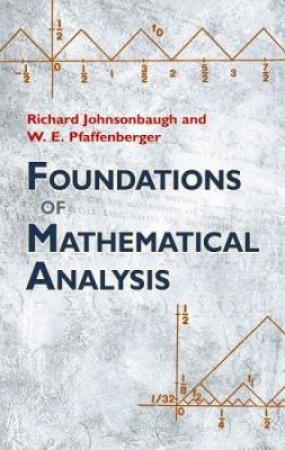 Foundations of Mathematical Analysis by RICHARD JOHNSONBAUGH