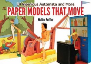 Paper Models That Move by Walter Ruffler