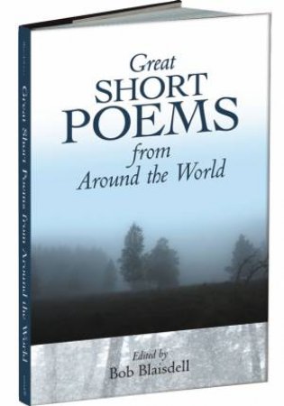 Great Short Poems from Around the World by BOB BLAISDELL