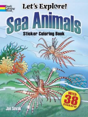 Let's Explore! Sea Animals by JAN SOVAK