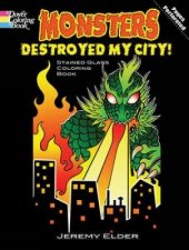 Monsters Destroyed My City Stained Glass Coloring Book