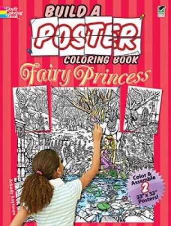 Build a Poster Coloring Book--Fairy Princess by ARKADY ROYTMAN