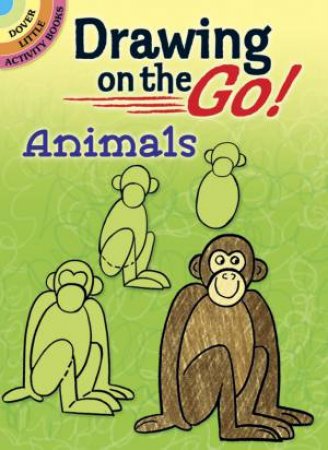Drawing on the Go! Animals by BARBARA SOLOFF LEVY