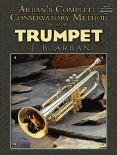Arbans Complete Conservatory Method for Trumpet
