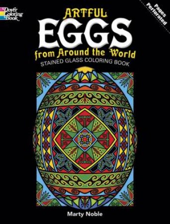 Artful Eggs from Around the World Stained Glass Coloring Book by MARTY NOBLE