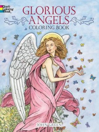 Glorious Angels Coloring Book by JOHN GREEN