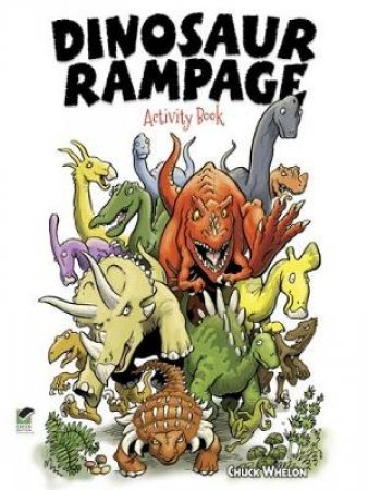 Dinosaur Rampage Activity Book by CHUCK WHELON