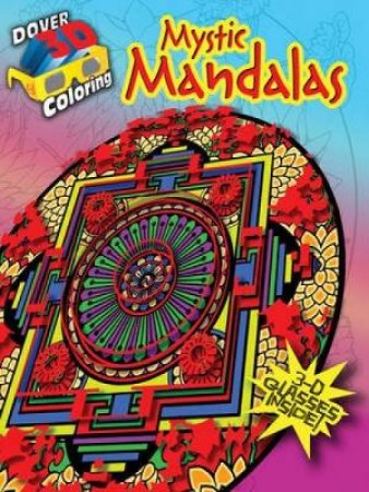 3-D Coloring Book--Mystic Mandalas by MARTY NOBLE
