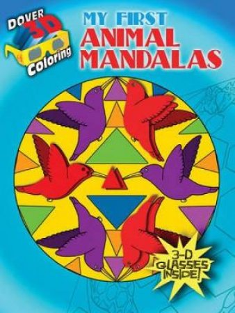 3-D Coloring Book -- My First Animal Mandalas by ANNA POMASKA