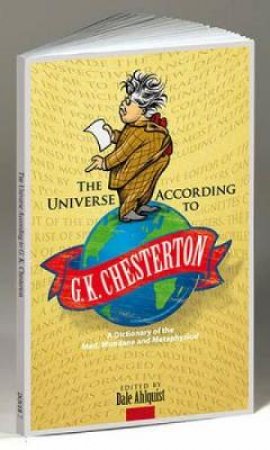 Universe According to G. K. Chesterton by G. K. CHESTERTON