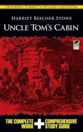 Thrift Study Edition: Uncle Tom's Cabin by Harriet Beecher Stowe