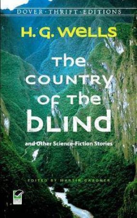 The Country Of The Blind by H. G. Wells & Martin Gardner