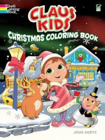 Claus Kids Christmas Coloring Book by JOHN KURTZ